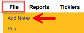 File menu expanded showing options including Add Notes (with red arrow pointing to it), Reports, Ticklers, and Print.