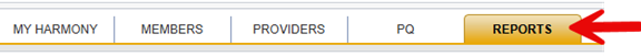 Harmony navigation bar showing tabs for MY HARMONY, MEMBERS, PROVIDERS, PQ, and REPORTS, with a red arrow pointing to the REPORTS tab.