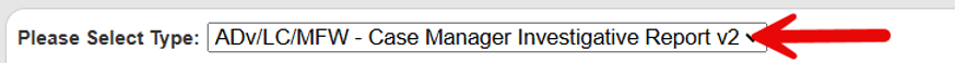 Documentation type selection showing ADv/LC/MFW - Case Manager Investigative Report option