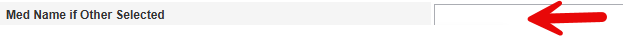 Med Name if Other Selected field with a red arrow pointing to the empty text entry box.
