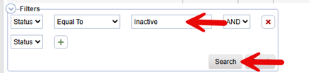 Filters section showing Status dropdown set to “Equal To” with “Inactive” value selected (with red arrow pointing to the Inactive field), AND operator, and a red arrow pointing to the Search button below.