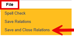 File menu expanded showing Spell Check, Save Relations, and Save and Close Relations options, with a red arrow pointing to “Save and Close Relations”.