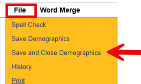 File menu expanded showing options including Spell Check, Save Demographics, Save and Close Demographics (with red arrow pointing to it), History, and Print.