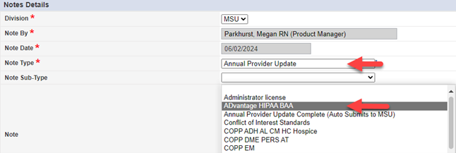 Notes Details form showing Division (MSU, required), Note By (Parkhurst, Megan RN), Note Date (06/02/2024, required), Note Type dropdown set to “Annual Provider Update” (red arrow pointing to it, required), and Note Sub-Type dropdown expanded showing options including Administrator license, ADvantage HIPAA BAA (highlighted, with red arrow), Annual Provider Update Complete, Conflict of Interest Standards, and various COPP options.