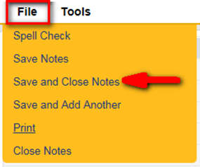 File menu expanded showing Tools option, Spell Check, Save Notes, Save and Close Notes (with red arrow pointing to it), Save and Add Another, Print, and Close Notes options.
