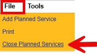 File menu expanded showing Tools option, Add Planned Service, Print, and Close Planned Services (with red arrow pointing to it).